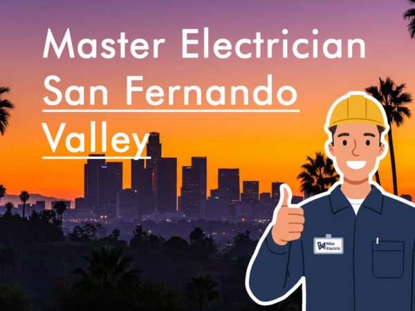 San Fernando Valley Electrician Nika Electric Los Angels