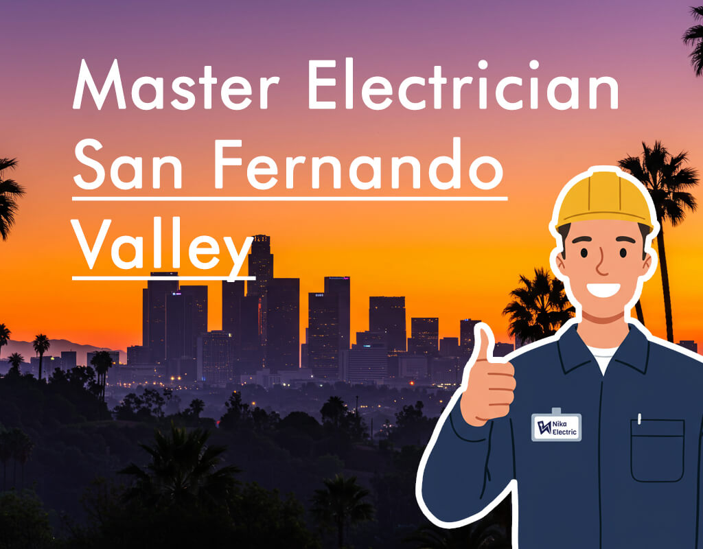 San Fernando Valley Electrician | Full Electrical Services