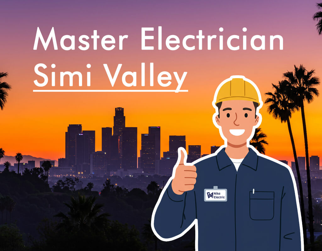 Simi Valley Electrician | Repairs, Installations & Upgrades